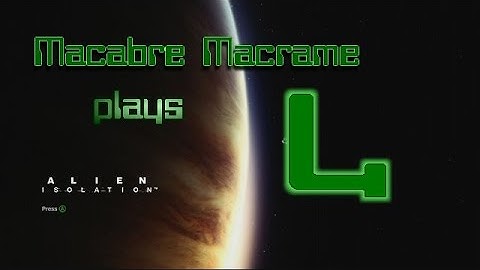 Alien: Isolation Part 4 playthrough w/o commentary.