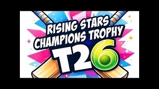 Rising Stars Champions Trophy 🏆 2026 final day Mens Finals