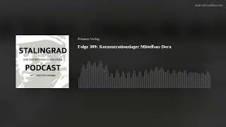 Folge 309: Konzentrationslager Mittelbau-Dora