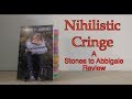 Nihilistic Cringe | A Review of Stones to Abbigale by Onision