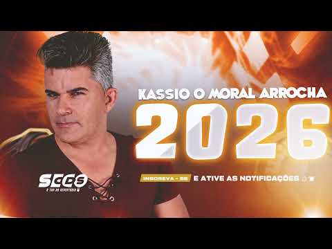 LANÇAMENTO KASSIO O MORAL DO ARROCHA 2026 – PRA PAREDÃO E SOFRÊNCIA