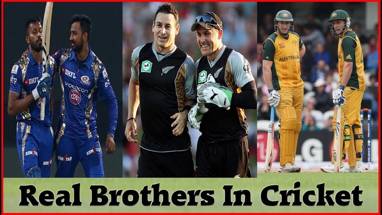 TOP 10 REAL BROTHERS IN CRICKET HISTORY Famous Brothers In Cricket