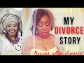Story Time: Married at 24, Separated at 25, Divorced at 27 | #DivorceLessons