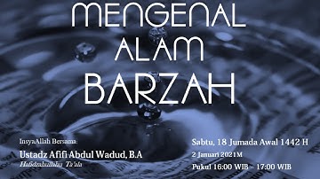 [LIVE] "Mengenal Alam Barzah" - Ustadz Afifi Abdul Wadud, B.A