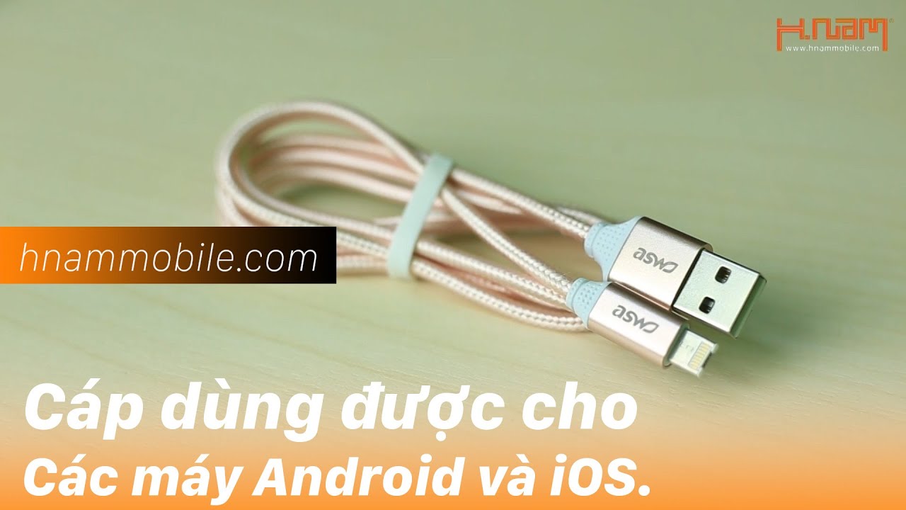 H-Channel | Cáp sạc tiện lợi cho iPhone lẫn Android!