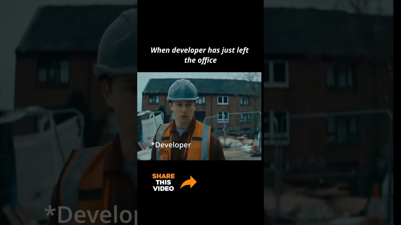 When developer has just left the office😅