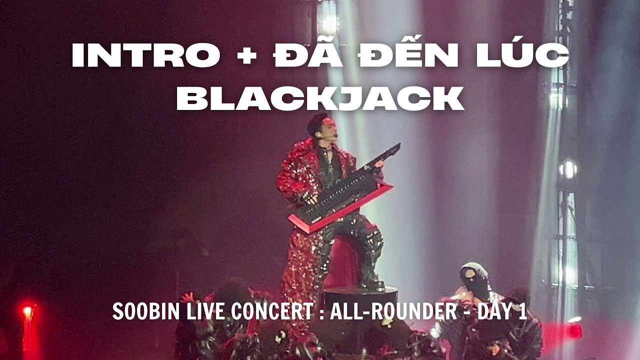 Intro Luật Anh, Đã Đến Lúc & BLACKJACK | SOOBIN LIVE CONCERT : ALL-ROUNDER | DAY 1 - 26.05.2025
