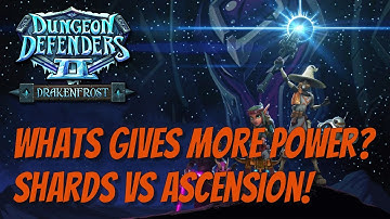 DD2 Power Show Down! Shards VS Ascension!