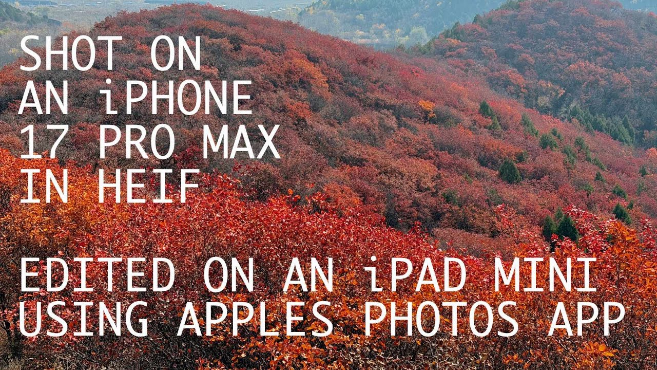 Miyun Hike Autumn Images - Shot on an iPhone 17 Pro Max and Edited on an iPad Mini