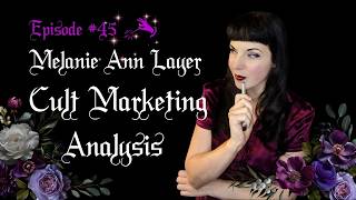#45 - What This Melanie Ann Layer Live Video Analysis Teaches Us About Cult Marketing Skills