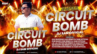 Om Shanti Om Remix || Dj Sam Official|| Circuit Bomb | Birthday Special