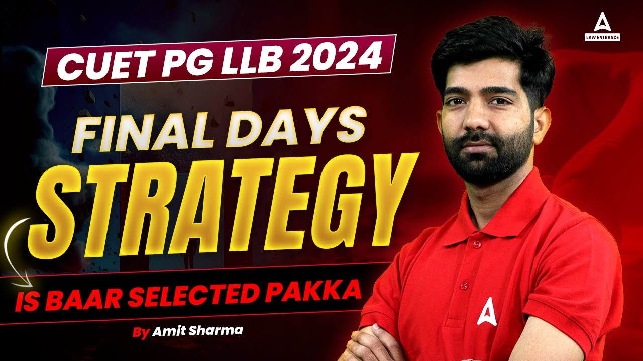 CUET PG LLB 2024 | Final Days Strategy | By Amit Sharma - YouTube