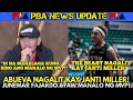 CALVIN ABUEVA NAGALIT KAY JANTI MILLER | JUNEMAR FAJARDO AYAW MANALO NG MVP | PBA NEWS UPDATES