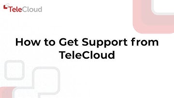 How to Get Support from TeleCloud | Portal, Email, & Phone Support Options