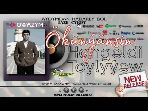Hangeldi Toýlyýew Ökǔnýänsiñ Official Audio