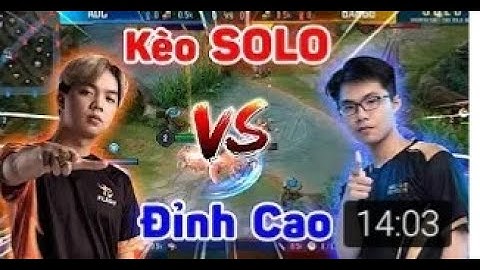 ADC vs Lai Bâng   Chung Kết Solo đỉnh cao   DTDV Mùa Xuân 2020   Liên Quân Mobile