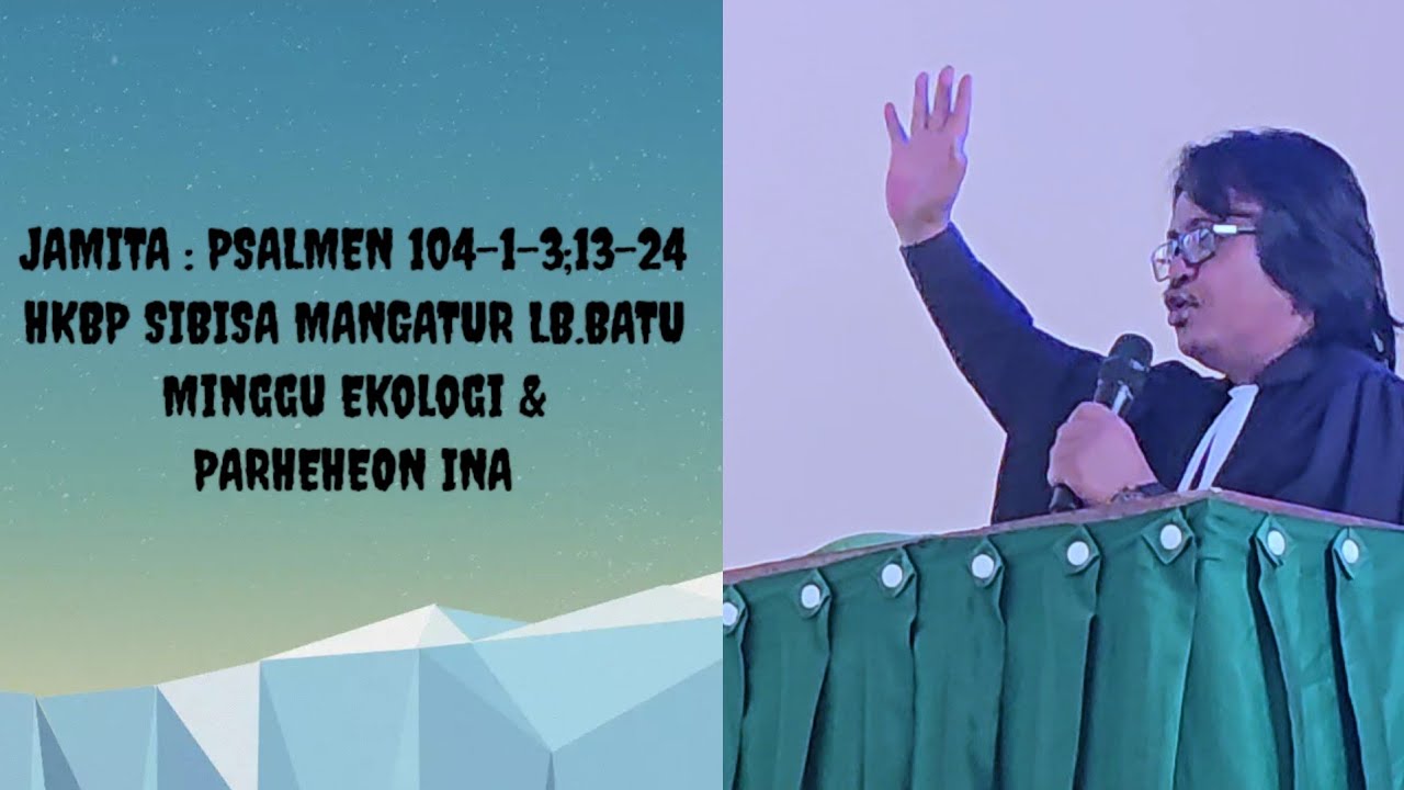 JAMITA// PSALMEN 104:1-3;13-24//HKBP SIBISA MANGATUR//PARHEHEON INA