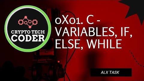 0x01. C - Variables, if, else, while || complete || code along