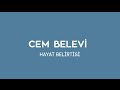 Cem Belevi - Hayat Belirtisi (Lyric Video)