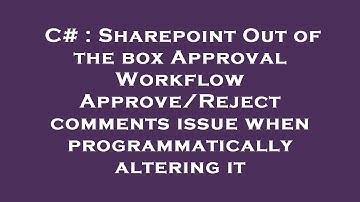 C# : Sharepoint Out of the box Approval Workflow Approve/Reject comments issue when programmatically