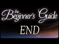 Let’s Play The Beginner’s Guide Part 3 Ending - Turn Back [Gameplay/Walkthrough]