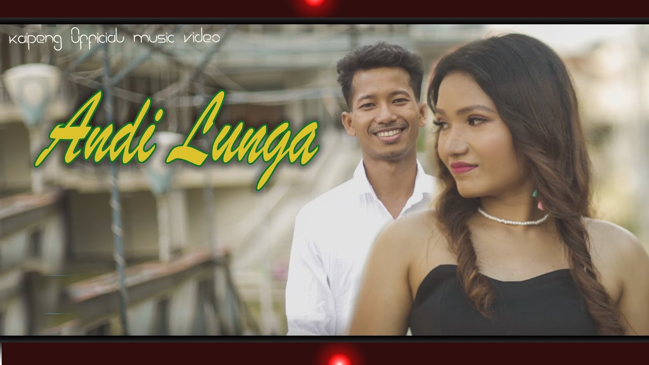 Andi Lunga ||  Kaipeng Music video 2022|| Kilina & Dhani