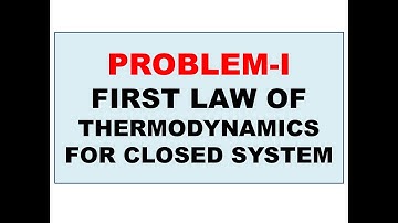 9. First Law of Thermodynamics for closed system Problem With solution|Thermodynamics in Urdu/Hindi