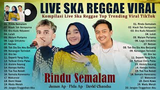 Fida AP X David Chandra - Rindu Semalam (Semalam kutahan kutahan semalam) - Full Album Ska Reggae