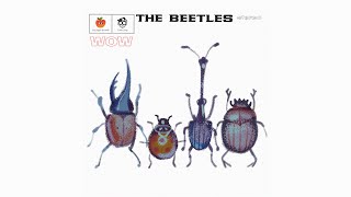 the beetles!