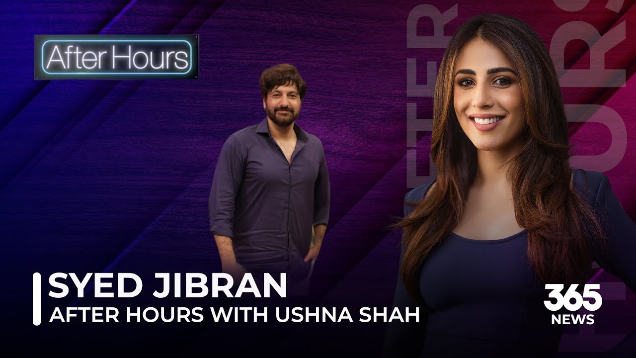 After Hours with Ushna Shah Feat. Syed Jibran | AfterHours | 365News