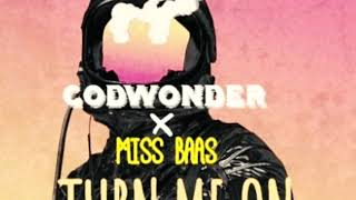 Godwonder x Miss Baas - Turn me on (Dopeman Remix) 2019