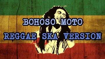 BOHOSO MOTO -REGGAE SKA (COVER DHEVY GERANIUM)