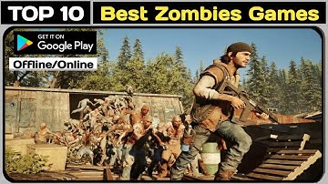 Top 10 Best Zombies Games For Android 2022 | High Graphics (Offline/Online)