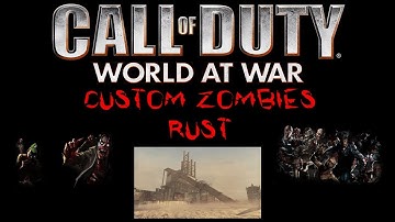 Call Of Duty World At War Custom Zombies: MW2 Rust.