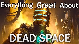 Everything GREAT About Dead Space!