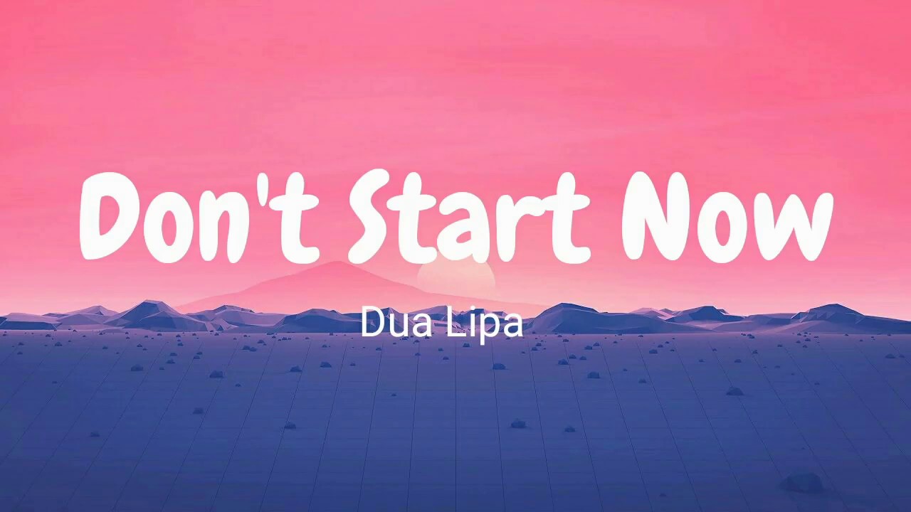 Don t start now dua