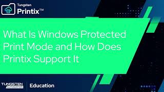 What Is Windows Protected Print Mode and How Does Printix Support It What Is Windows Protected Print Mode and How Does Printix Support It