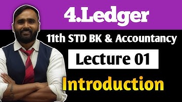11th BK & ACCOUNTANCY | 4.Ledger | LECTURE 01 | Introduction | PRADEEP GIRI SIR