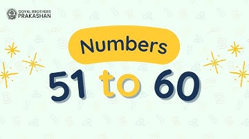 Numbers 51 to 60 | Class 1 | Illustrative Series | Goyal Brothers Prakashan