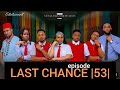 LAST CHANCE 53