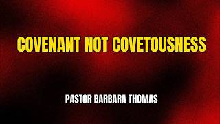 Famous 5/17/26 -"Covenant Not Covetousness"- Pastor Barbara Thomas Net Worth