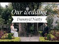 Our Wedding - Danny & Naty