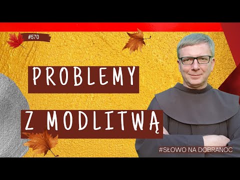 Problemy z modlitwą. Franciszek Krzysztof Chodkowski |Ratzinger|Słowo na Dobranoc |570|