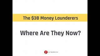 $3B Money Launderers - Where are they now?