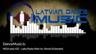 MESA pied. IGO - Laika Pēdas (Mart Inc. Remix) (Extended)