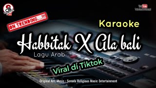 habbaitak x ala bali karaoke