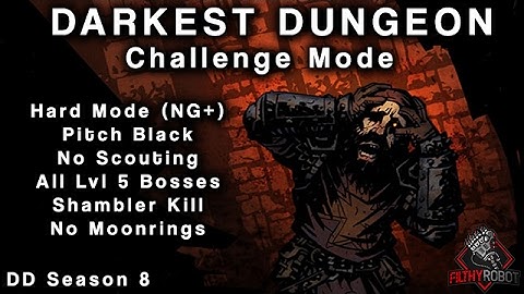 Darkest Dungeon - NG+, No Light, No Scouting, All Bosses Week 55