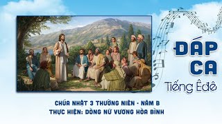 Đáp Ca Chúa Nhật 3 Thường Niên - Năm B - Tv 24 - Tiếng Êđê - Trình Bày Dòng Nữ Vương Hòa Bình