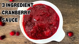 3 Ingredient Cranberry Sauce | Easy, Homemade, and Ready in 10 Minutes!