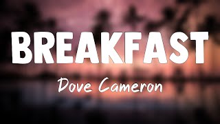 Breakfast - Dove Cameron (Lyrics Version) 🥰